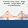 Bridging the Gap: A Patient’s Guide to GLP-1 Bridge Programs, Savings Options, and Insurance Coverage